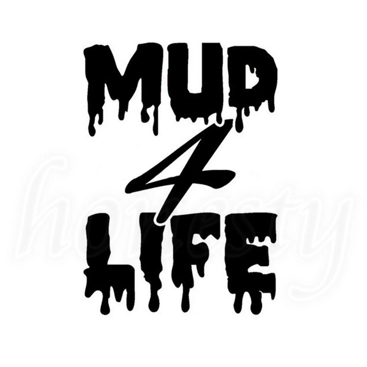 MUD 4 LIFE Car Decal laptop Window Glass PC Decal Truck Decor Bumper