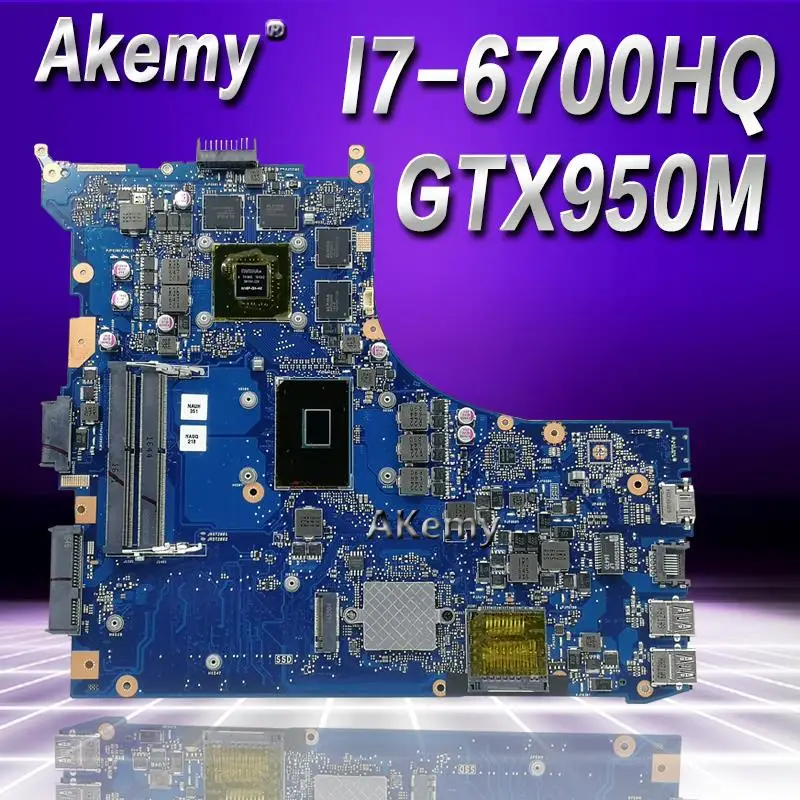 Best Akemy Exchange ! ! Laptop motherboard for ASUS ROG GL552VW GL552VL GL552VX GL552V ZX50V mainboard I7 6700HQ GTX950M 2GB 40 pin