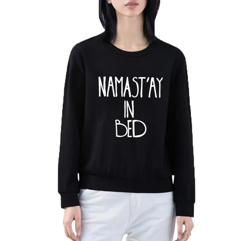 

2019 Women Hoodies Black White Pullover Loose Size XXL Namastay In Bed Sweatshirt Funny Crewneck Hoodies Lazy Tracksuit