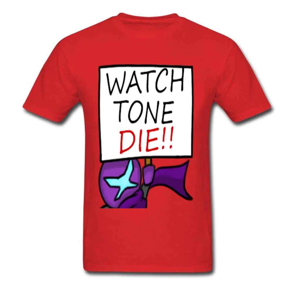 O-Neck WATCH TONE DIE 100% Cotton Fabric Men T-shirts Casual Short Sleeve Tops Shirt Funny Normal Sweatshirts Drop Shipping WATCH TONE DIE red
