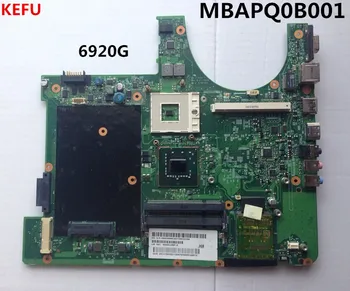 

KEFU MBAPQ0B001 For acer 6920G Laptop motherboard 1310A2184401 100% test