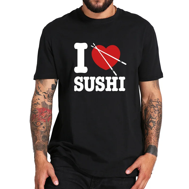 Забавная футболка с коротким рукавом I Love Sushi фигура буквами мужская хлопковая