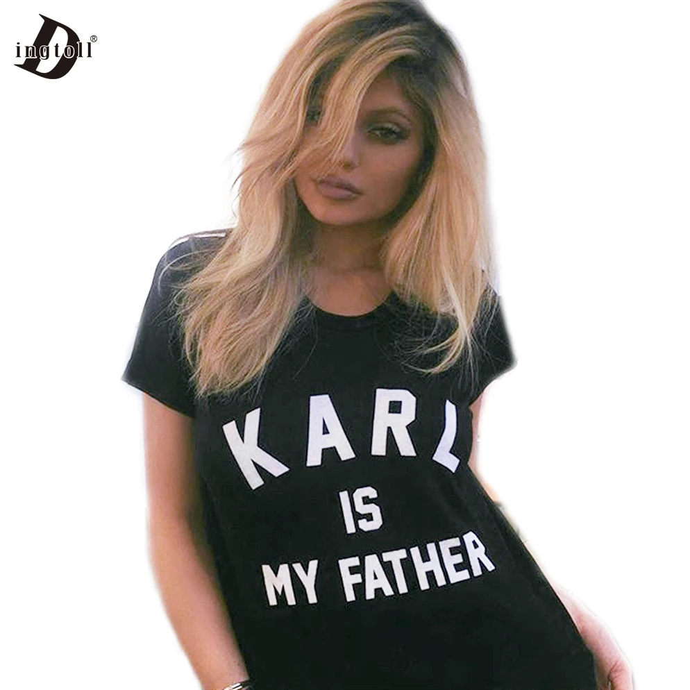 

Dingtoll Women T-Shirt 2016 Karl is my father Letter Print Casual Street Tumblr Tops Tees WMT234