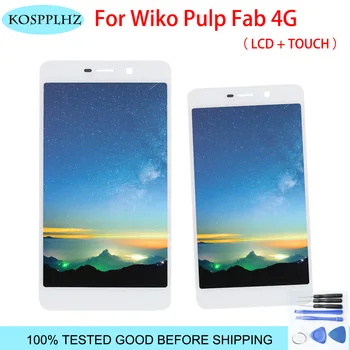

high quality For Wiko Pulp Fab 4G LCD Display+Touch Screen Assembly Replacement For Wiko Pulp Fab 4G Phone +Tools