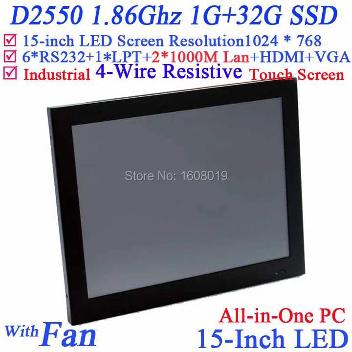 

15" LED touch screen All-in-One pc with 2 RJ45 1G RAM 32G SSD Windows Linux Industrial 4-wire resistive with Intel D2550 1.86Ghz