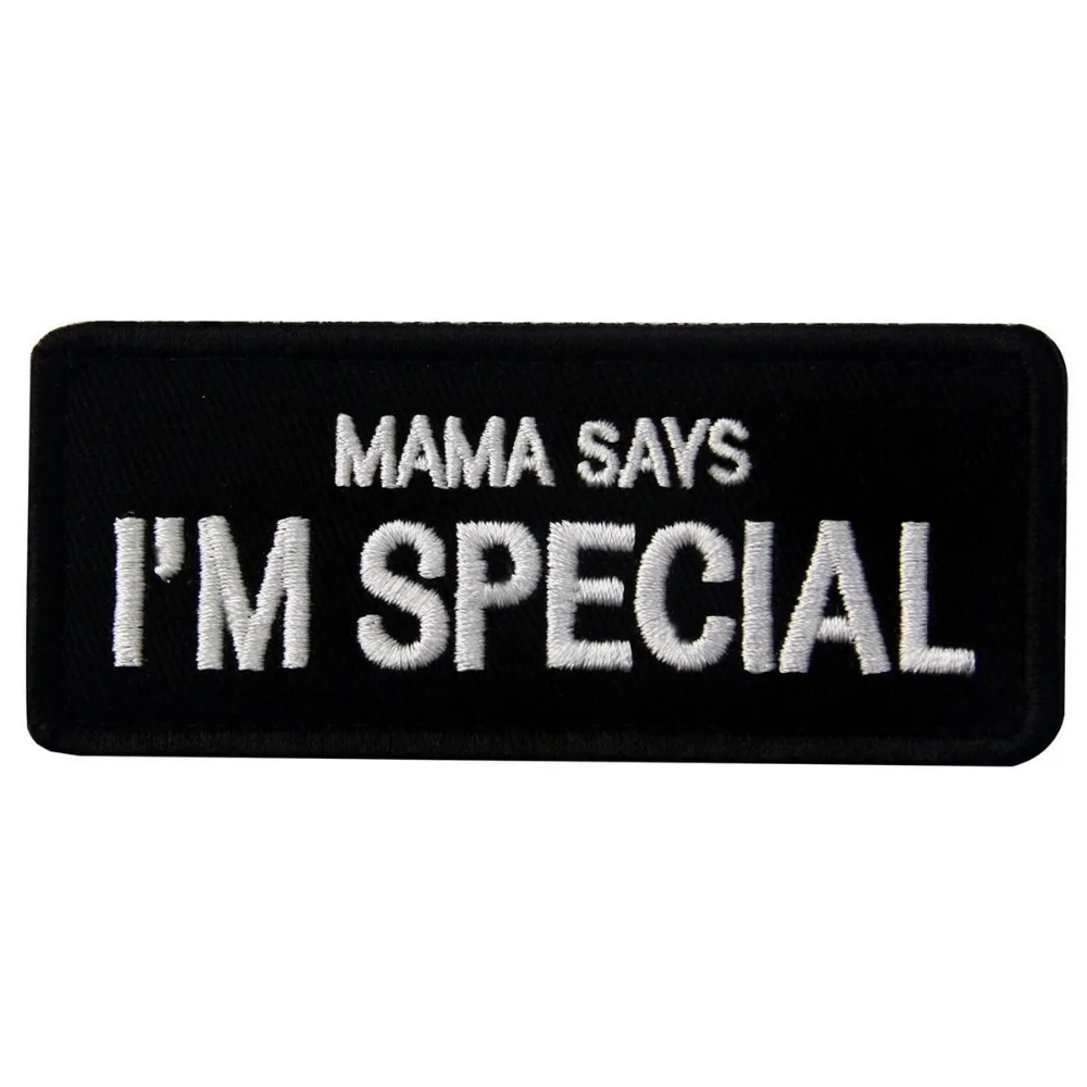 MAMA SAYS I'm SPECIAL Funny Words saching Tactical Embroider Hook/Lp Morale Patch