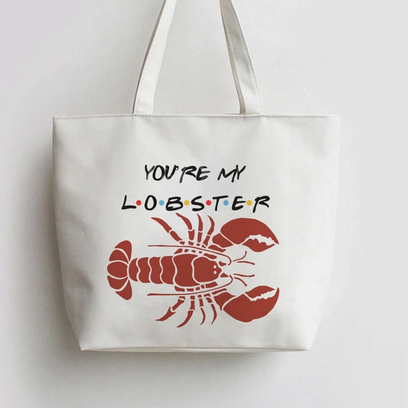 

FOR Friends TV Show You're My Lobster Canvas Tote bags Cartoon Shopping bag Shopper Grocery Bag GA607