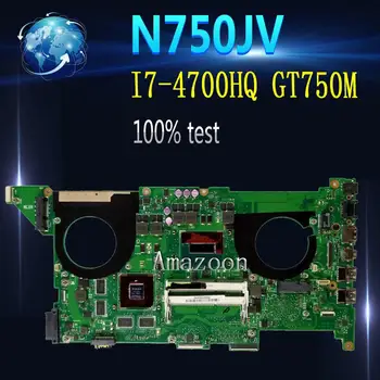 

Amazoon N750JV Laptop motherboard For Asus N750JV N750J N750 Test original mainboard I7-4700HQ GT750M