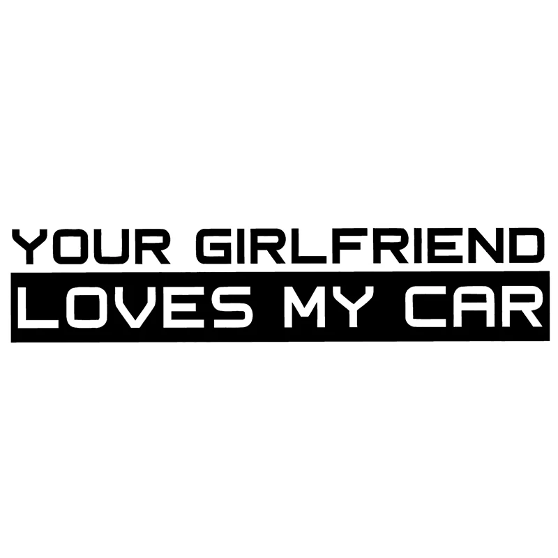 Your girlfriend loves my car funny Car Sticker Decal Vinyl 4x4 20x10cm VW BMW