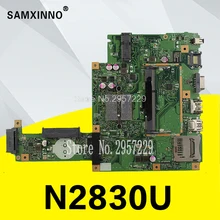 Оригинальная материнская плата X453MA X403MA для основной платы For Asus REV2.0 DDR3 N2830 100% протестированная 60NB04W0-MB2000-200