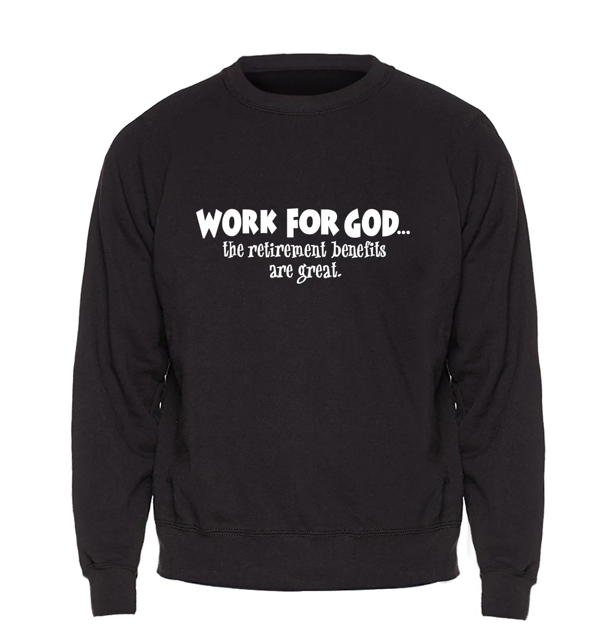 Christians Religious WORK FOR GOD The Benefits Are Great Hoodie Men