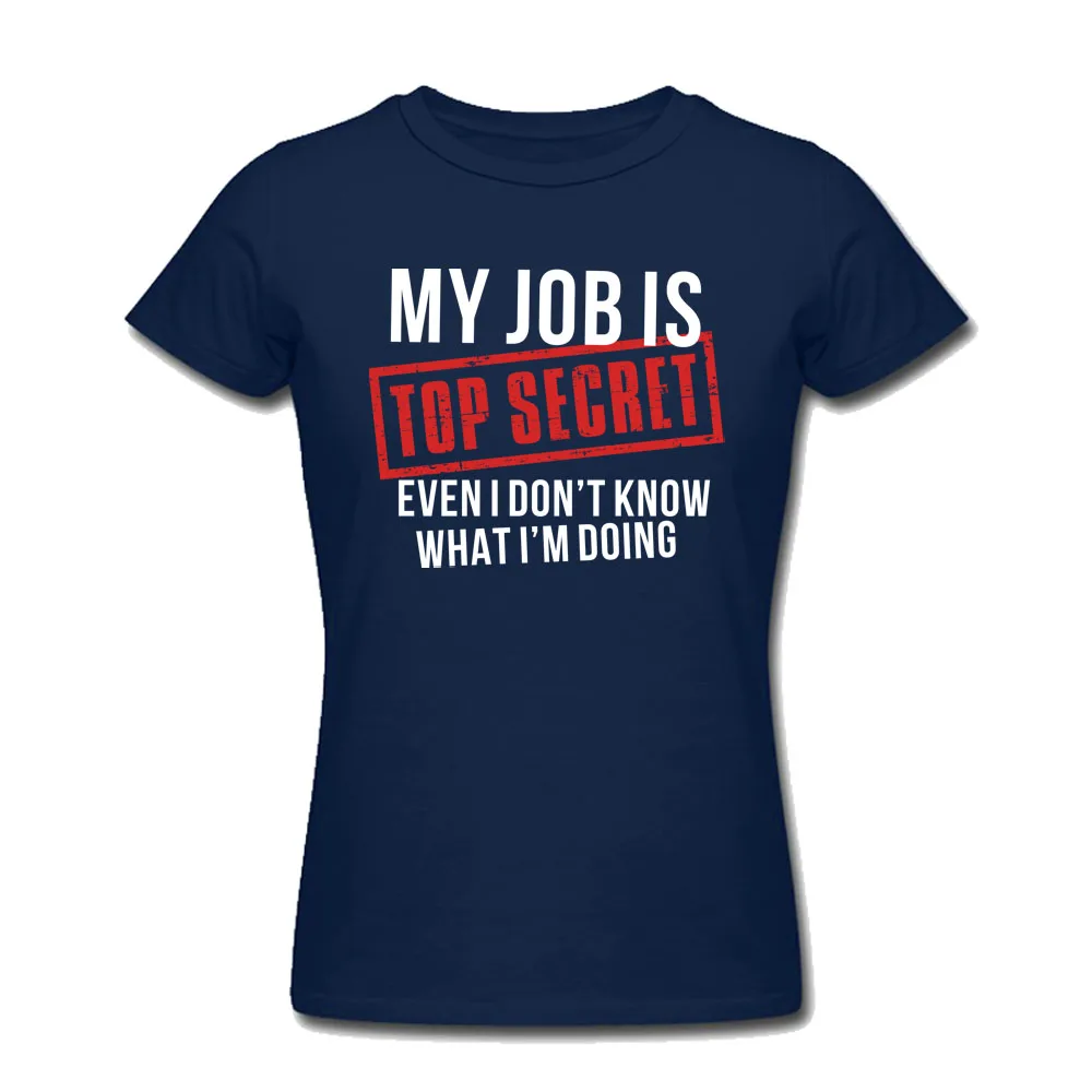 My Job Is Top Secret Футболка мужская и женская забавная хлопковая с принтом большой