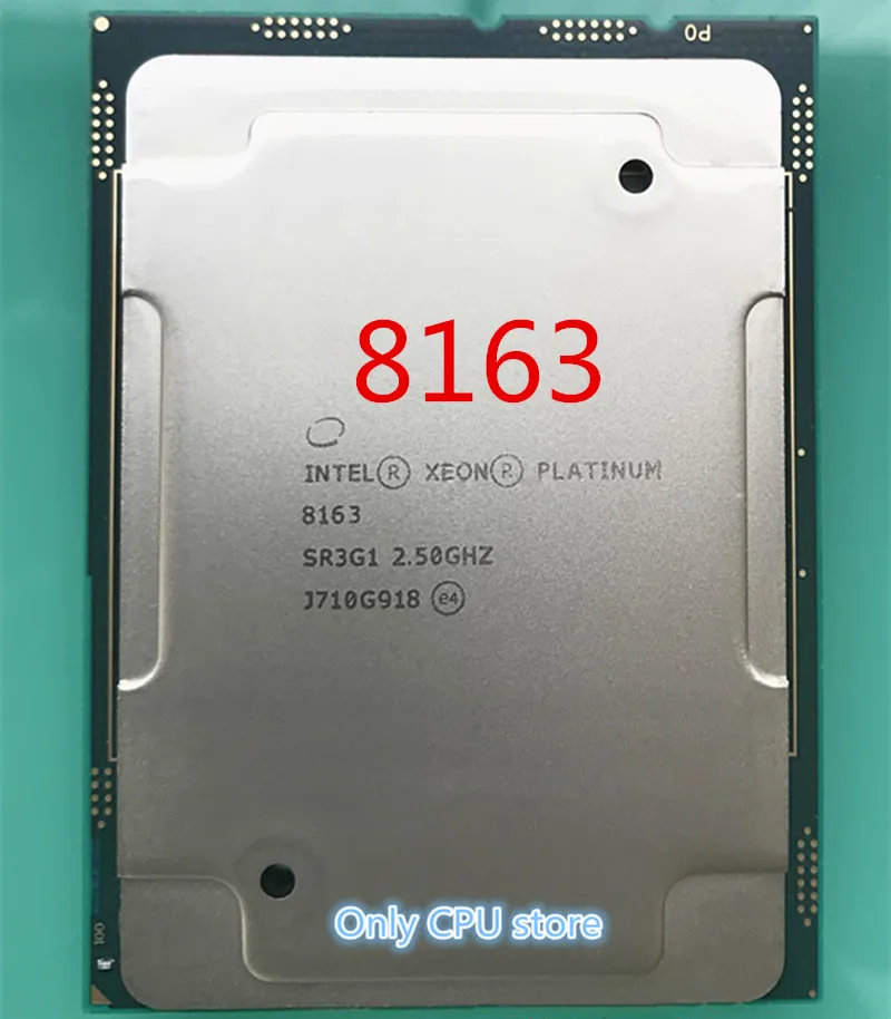 

Intel xeon Platinum 8163 2.5Ghz 24 core 48 thread Platinum Support memory 2666