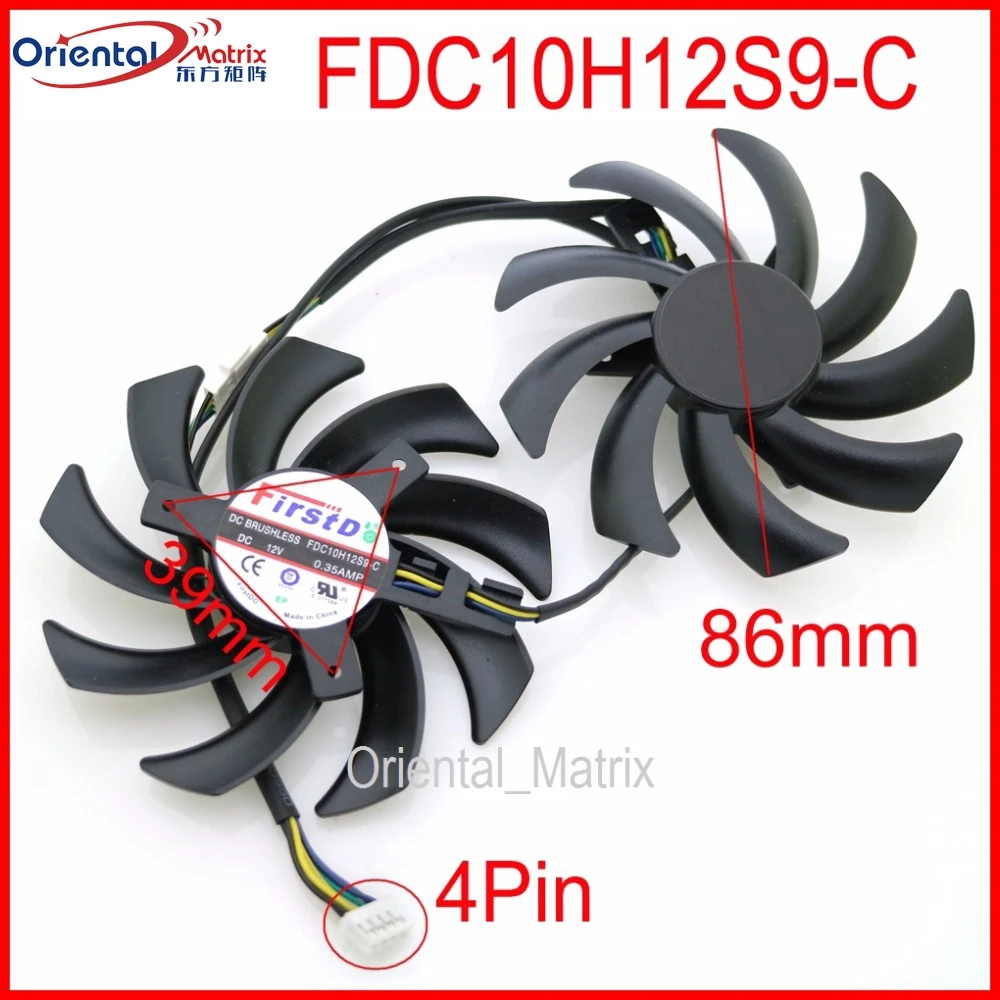 

Free Shipping 2pcs/lot FDC10H12S9-C 86mm 0.35A 4Pin For GEFORCE GTX1080 GTX1070 GTX1060 Graphics Card Cooling Fan