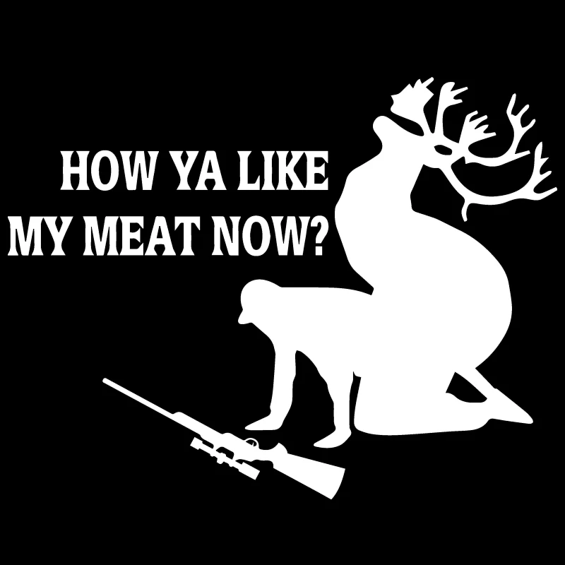 Moose Banging Hunter How Ya Like My Meat виниловый Декаль для автомобиля грузовика стикер на окно