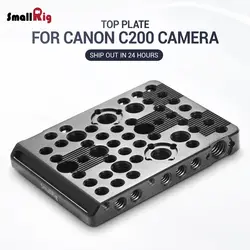 SmallRig верхняя пластина для Canon C200 Камера с 1/4 3/8 резьбовых отверстий Arri установочного отверстия для Камера DIY параметры 2056