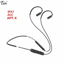 TRN BT10 écouteurs sans fil Bluetooth 4.2 APT-X IPX7, câble étanche HIFI 2 broches/MMCX, utilisation pour V10 V20 V80 Yinyoo HQ5 HQ6 HQ8