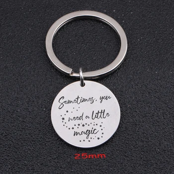 

Hand Stamped Keychain Engraved Sometimes You Need A Little Magic Stainless Steel Keychain Round Jewelry Charm Holder