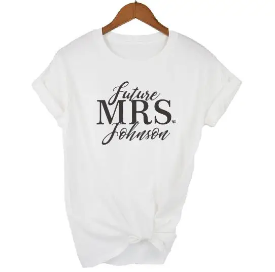Пэдди дизайн будущая миссис футболки на заказ подарок для невесты верхний тройник Свадебный медовый месяц Для женщин топы Футболка Модная хлопковая футболка и милые