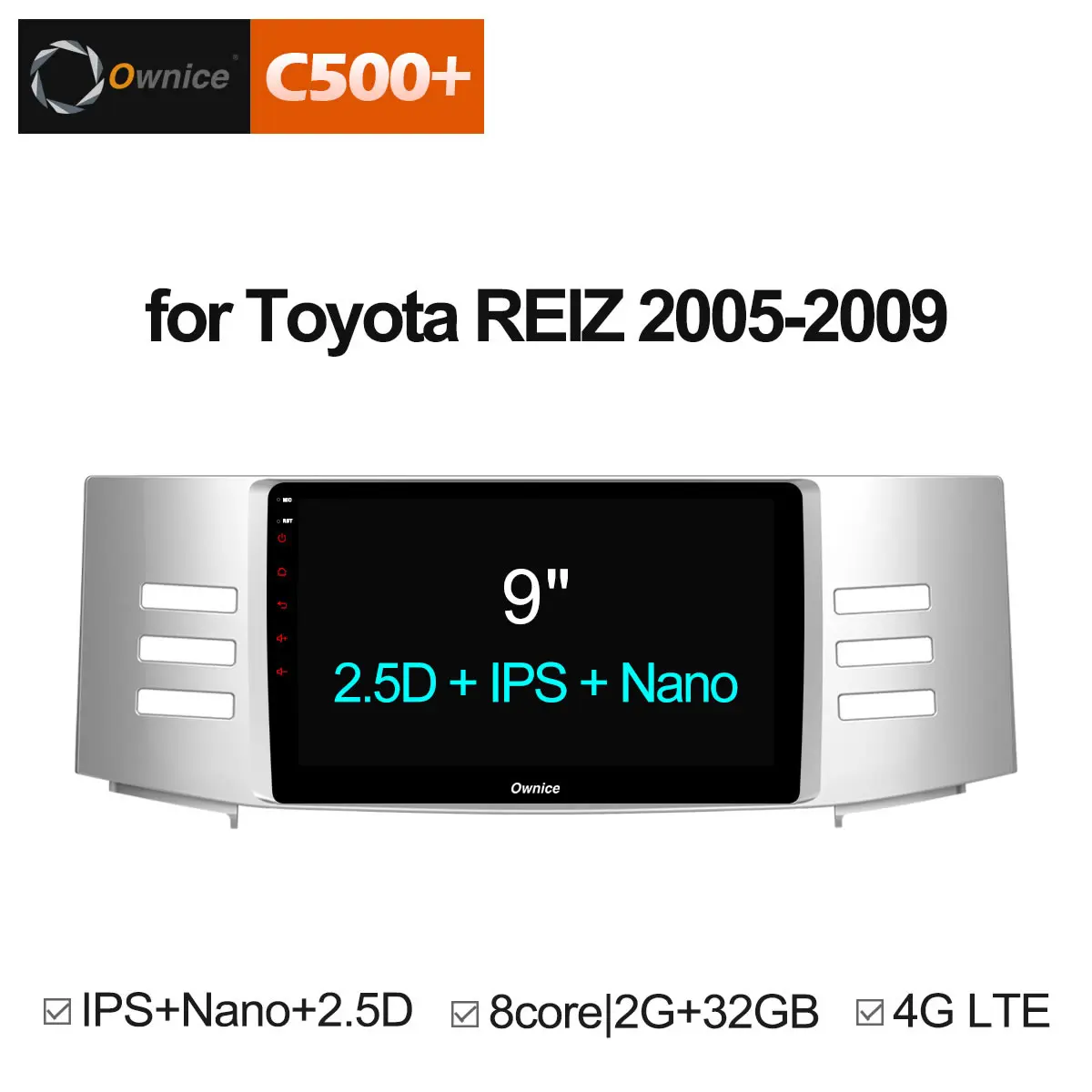 

Ownice C500+ G10 car DVD GPS Android 8.1 Octa Core for Toyota Reiz Mark X 2005 2006 2007 2008 2009 car Radio player 4G LTE