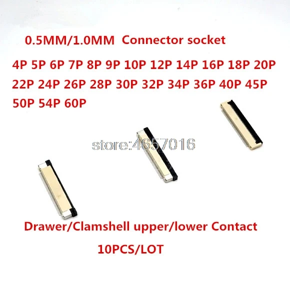 

FPC 0.5MM 1.0MM Connector socket Drawer/Clamshell upper/lower Contact 4P 6P 8P 9P 10P 12P 14P 16P 18P 20P 24P 26P 28P 30P 40P