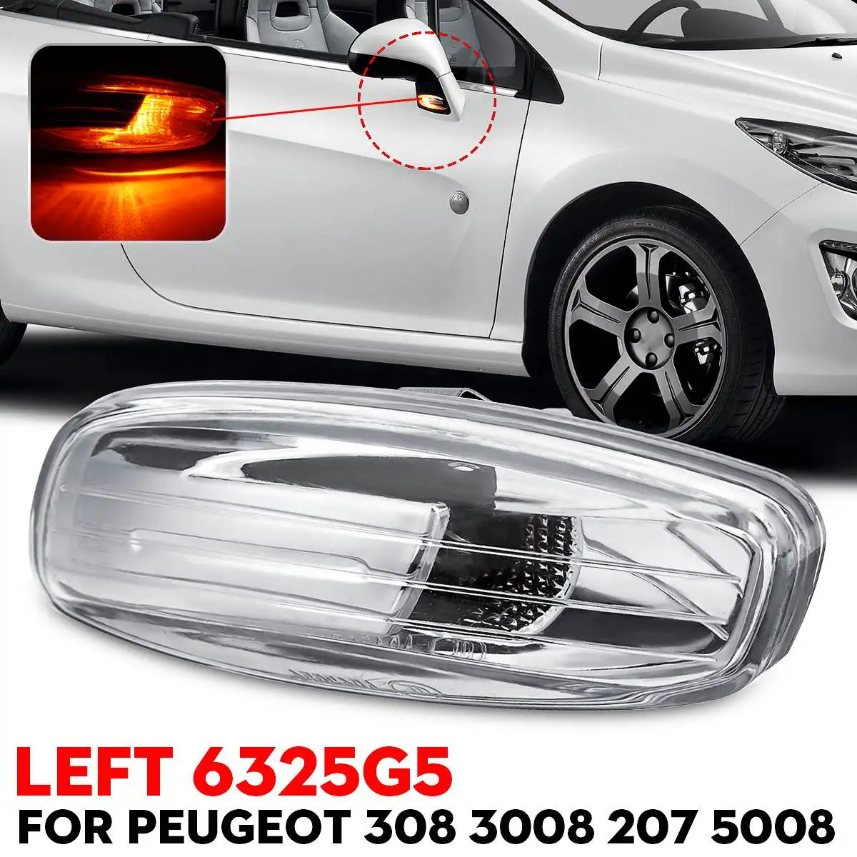 

Car LED Side Indicator Repeater Light Left Light Lamp 6325G5 For Peugeot 308 3008 207 5008