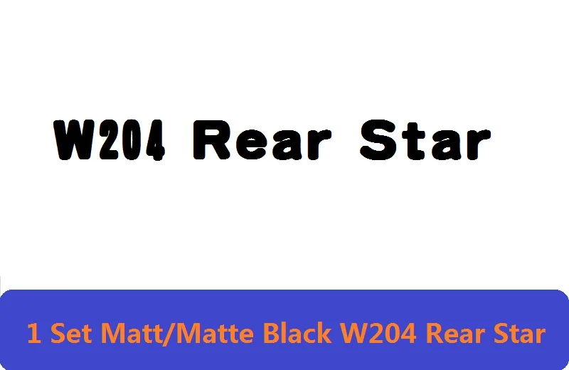 1 Set W204 Rear Star 3D матовый черный W204 W205 эмблема автомобиля C180 C200 C300 C320 C350 C280 C220 C250 C63 эмблема значок наклейки с логотипом для Mercedes Benz AMG - Цвет: 1 Set W204 Rear Star