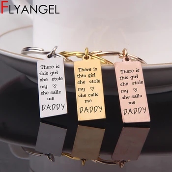 

New Creative Keychain Engraved There Is The Girl She Stole My She Call Me Daddy High Quality Keyring Gifts For Daughter Jewelry