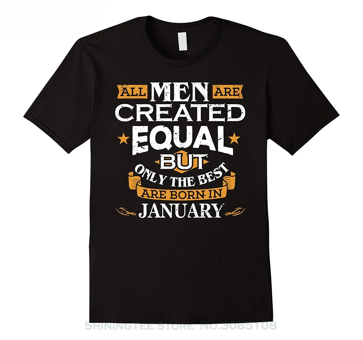 

White O Neck Cotton T-shirt All Men Are Created Equal Born In January Birthday T-shirt Stranger Things Design T Shirt