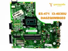 Original for ACER E5-471G laptop motherboard E5-471 I3-4030U DA0ZQ0MB6E0 tested good free shipping