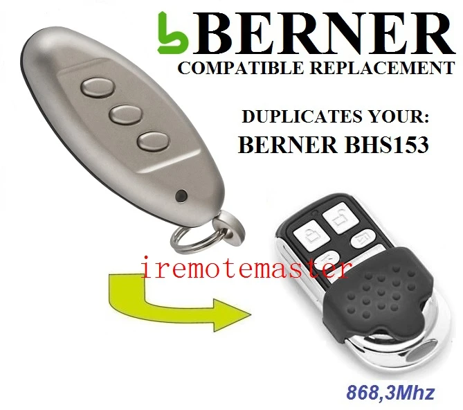 

The remote for BERNER BHS153 garage door remote replacement