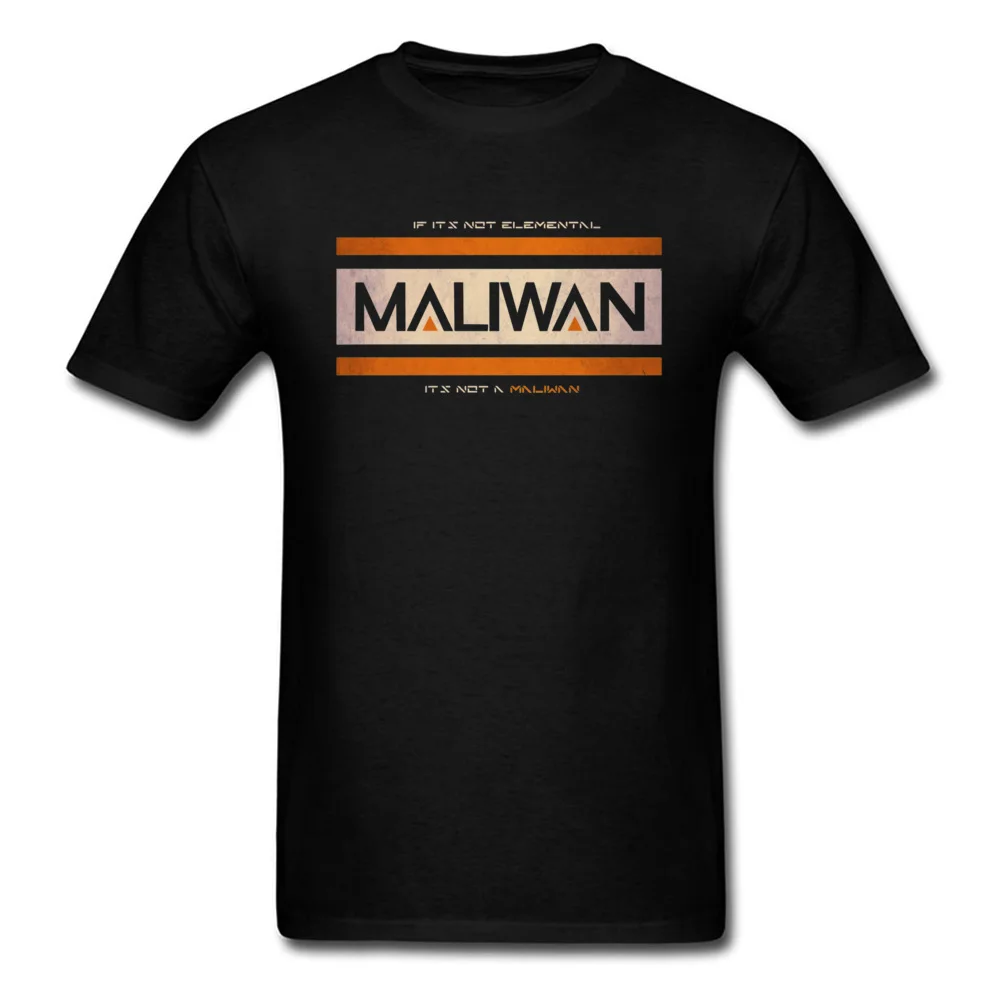 Party Slim Fit T Shirt Short Sleeve for Men 100% Cotton Father Day Crew Neck T-Shirt Summer Tshirts Rife Free Shipping IF ITS NOT ELEMENTAL ITS NOT A MALIWAN 815 black