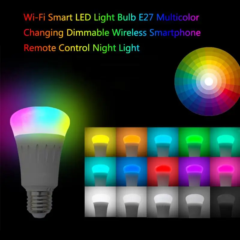 Лидер продаж Цвет ful светодиодный лампы E27 RGB света Цвет изменение затемнения WI-FI Smart App удаленного Управление светодиодный свет домашнего