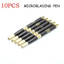 10 шт. ручная ручка Перманентный макияж микроволокна ручка ручная игла с микролезвием держатель Caneta микроблейдинг tebori