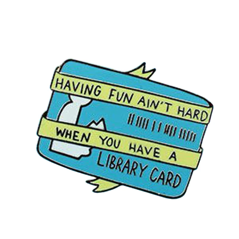 

Having Fun Ain't Hard When You Have A Library Card Enamel Pin