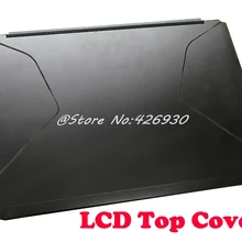 Ноутбук lcd верхняя крышка для CLEVO P640 P640RF P641RF P640RE X411 Raytheon небольшой стальной пистолет ST-R1 ST-R2