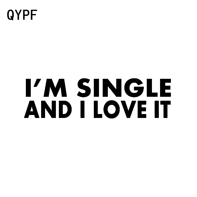 I m single and i love it