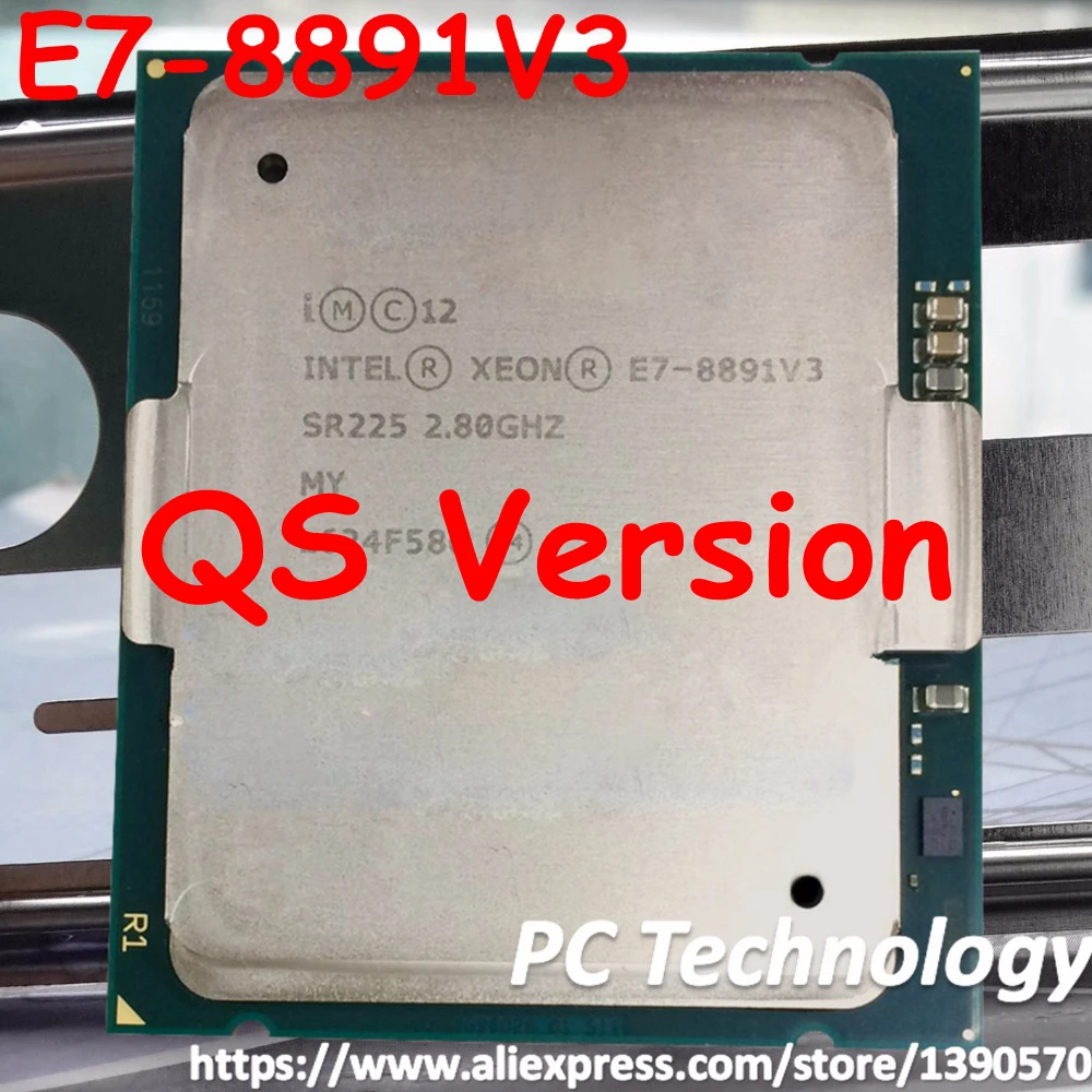 Intel Xeon E7-8891 V3 QS версия Процессор E7-8891V3 процессор 2,80 ГГц 10-ядерный 45 МБ E7 8891V3 LGA2011 165W