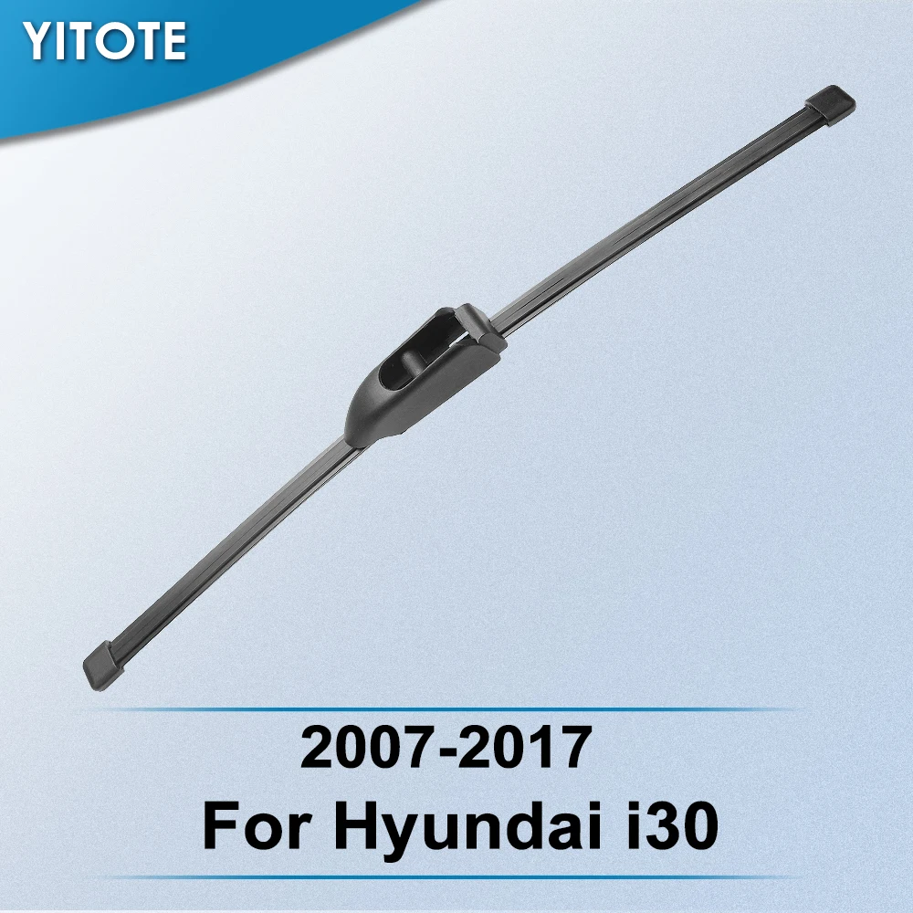 YITOTE Задняя щетка стеклоочистителя для hyundai i30 2007 2008 2009 2010 2011 2012 2013