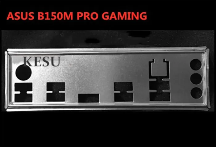 Новый кронштейн для платы ввода/вывода ASUS B150M PRO GAMING just shield backplane | Компьютеры и