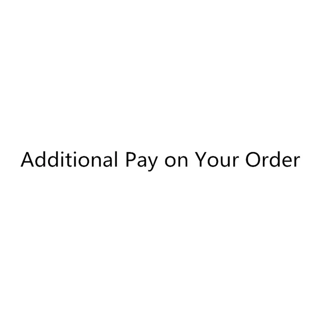 

Additional Pay on Your Order Postage & Price Difference
