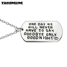 

XIAOJINGLING Charms Necklace One Day We Will Never Have To Say Goodbye Only Goodnight Long Necklace Lettering Jewelry To Lovers