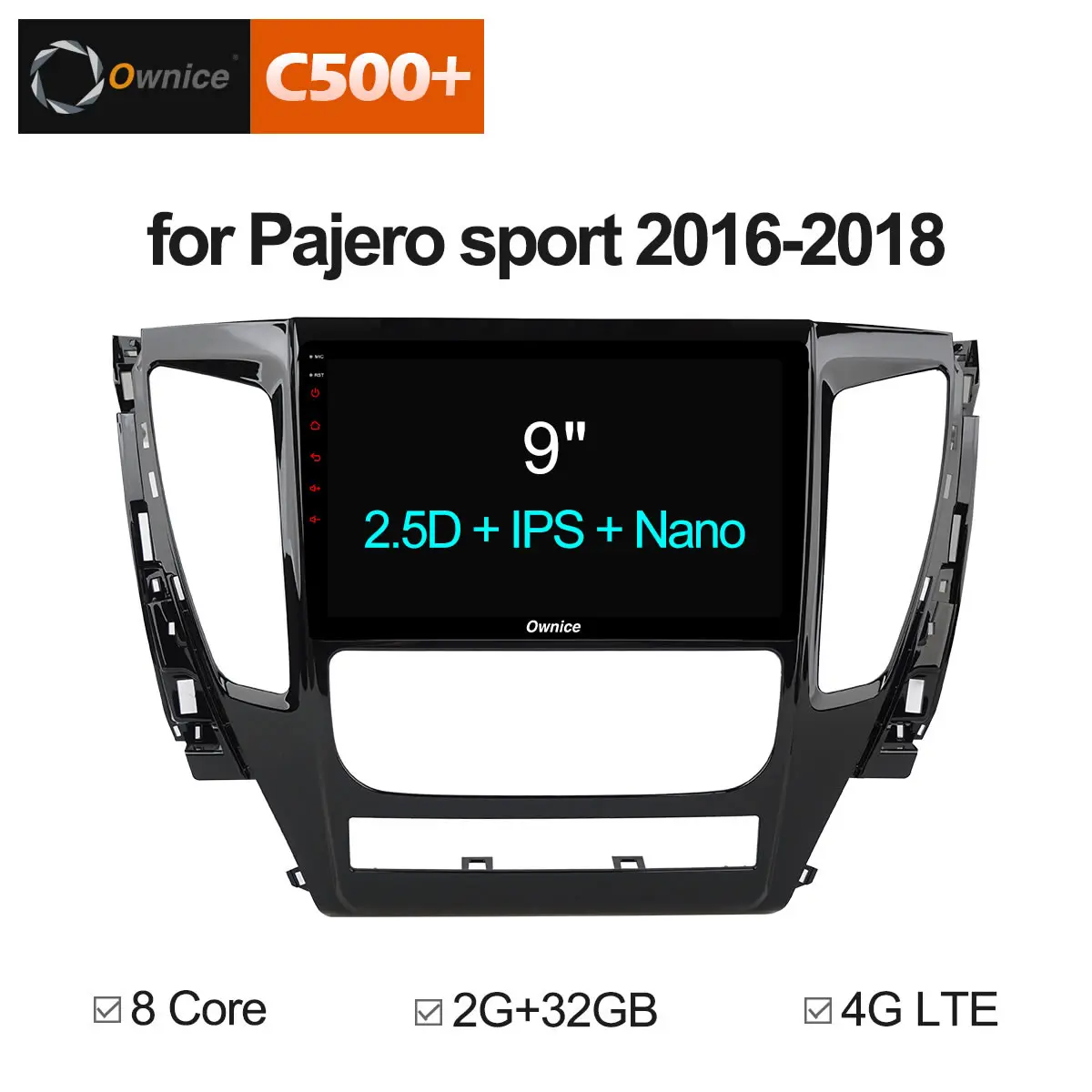 

Ownice C500+ G10 9 Inch Full HD Touch Android 8.1 Car GPS Radio Player FOR Pajero sport 2016 2017 2018 2GB+32GB 4G LTE 2.5D