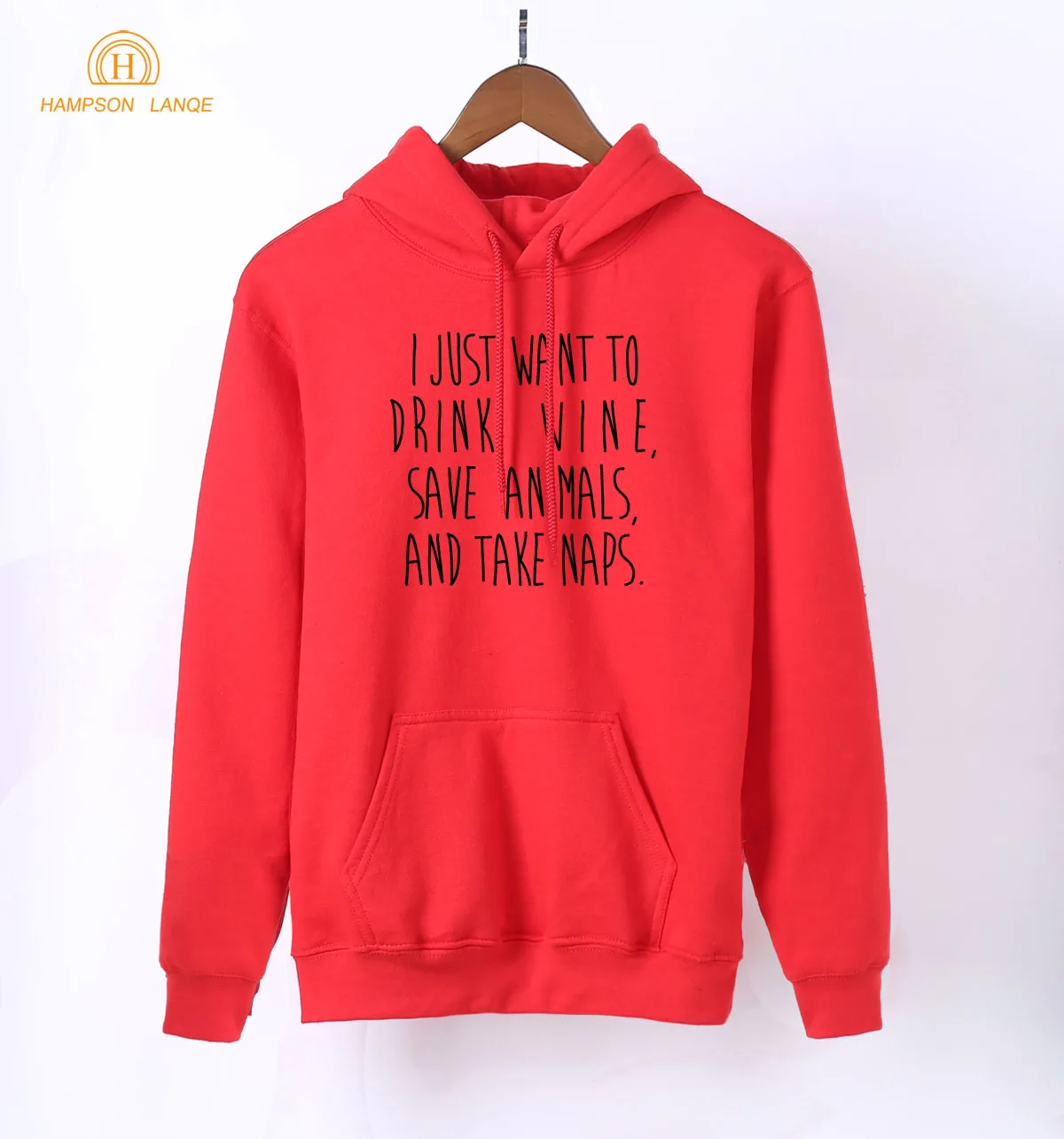 

2019 Spring Autumn Women Sweatshirts l Just Want To Drink Wine Save Animals And Take Naps Funny Women's Hoodies Adult Red Hoodie