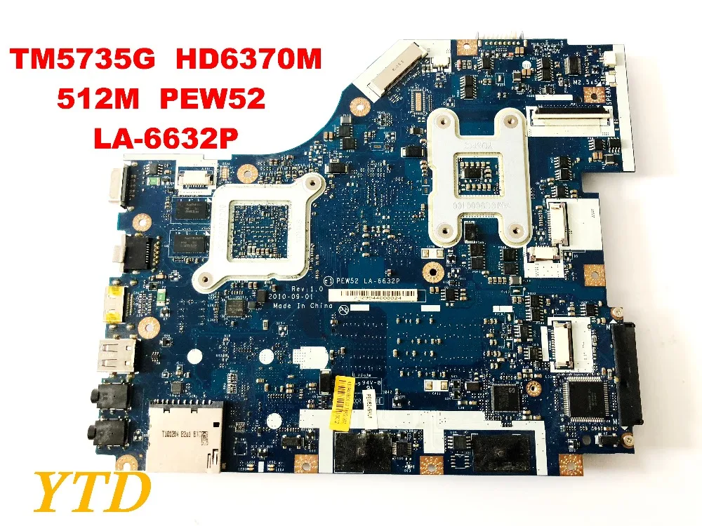 Оригинальный Для ACER TM5735G Материнская плата ноутбука TM5735G HD6370M 512 М PEW52 LA-6632P тестирование Хорошее Бесплатная доставка