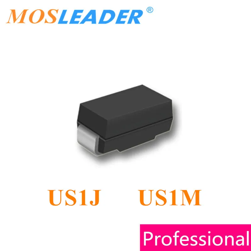 Mosleader US1J US1M SMA 2000 шт. для моделей UF4005 HER106 UF4007 HER108 SMD 1A 600V 1000V 1KV сделано в Китае