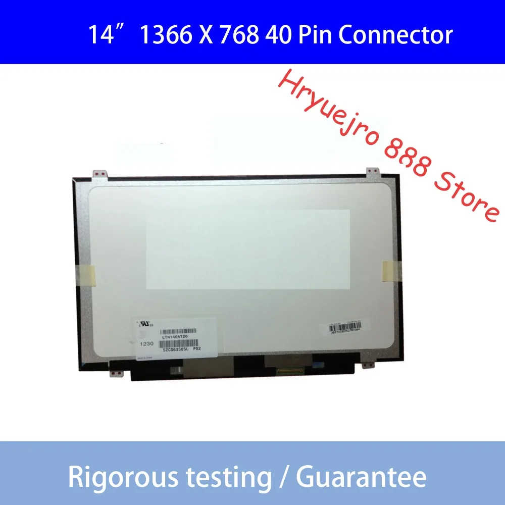 

LTN140AT20 fit LTN140AT28 N140B6-L06 B140XW02 V.1 B140XW03 V.0 LTN140AT08 LTN140AT11 BT140GW03 V.2 LP140WH2 40 pin (O)