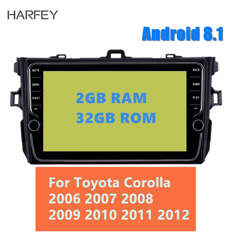 

Harfey car multimedia player Android 8.1 for Toyota Corolla 2006 2007 2008 2009 2010 2011 2012 GPS Navigation Head unit Radio