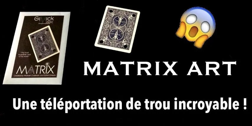 

MATRIX-ART by Mickael Chatelain Magic tricks