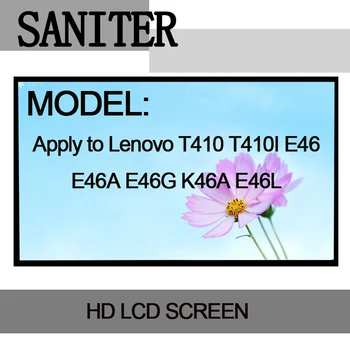 

SANITER Apply to Lenovo T410 T410I E46 E46A E46G K46A E46L 14 inch Laptop LCD Screen